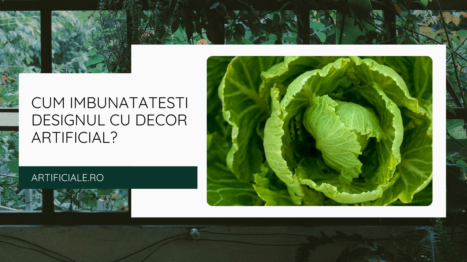 Cum Imbunatatesti Designul cu Decor Artificial?